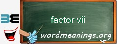 WordMeaning blackboard for factor vii